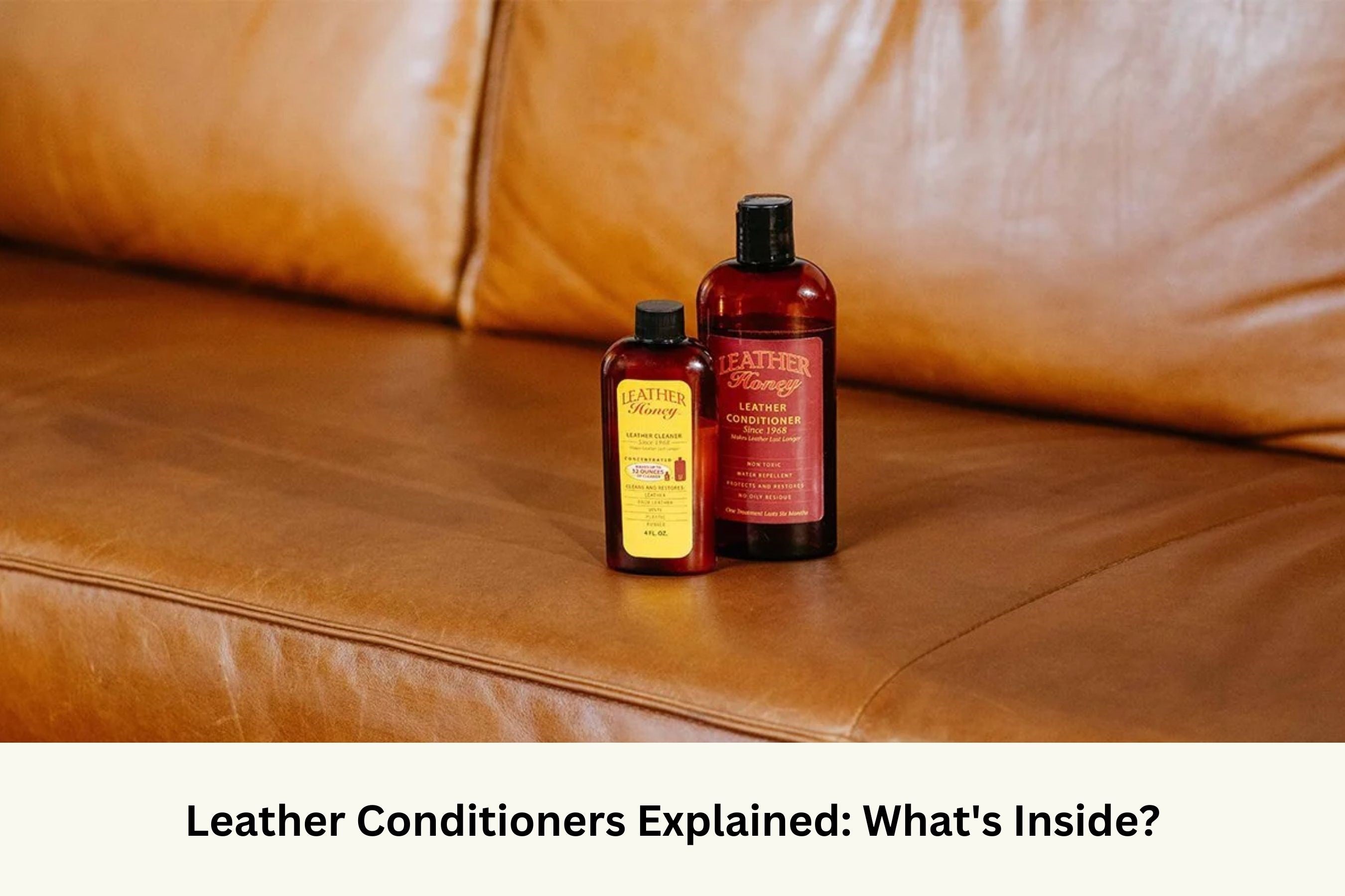 Leather conditioners explained: what's inside?